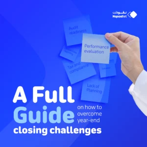 A Full Guide on How to Overcome Year-End Closing Challenges